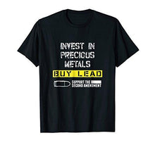Load image into Gallery viewer, Invest in Precious Metals Buy Lead Support the 2nd Amendment - NJExpat