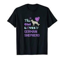 Load image into Gallery viewer, This Girl Loves Her German Shepherd T-shirt Tee - NJExpat