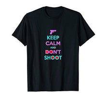 Load image into Gallery viewer, Keep Calm and Don't Shoot T-shirt Gift Tee-Shirt - NJExpat