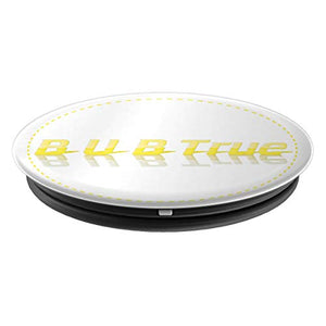 Amazon.com: Inspiration: Be You Be True B U B - PopSockets Grip and Stand for Phones and Tablets: Cell Phones & Accessories - NJExpat