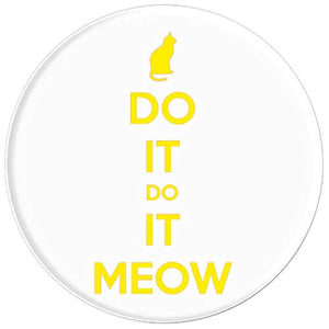 Amazon.com: Do It Do It Meow! - PopSockets Grip and Stand for Phones and Tablets: Cell Phones & Accessories - NJExpat