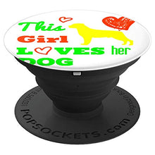 Load image into Gallery viewer, Amazon.com: This Girl Loves Her Dog! - PopSockets Grip and Stand for Phones and Tablets: Cell Phones &amp; Accessories - NJExpat