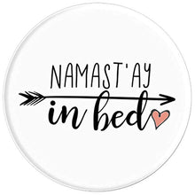 Load image into Gallery viewer, Amazon.com: Namast&#39;ay in Bed - PopSockets Grip and Stand for Phones and Tablets: Cell Phones &amp; Accessories - NJExpat