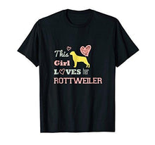 Load image into Gallery viewer, This Girl Loves Her Rottweiler Dog T-shirt Tee - NJExpat