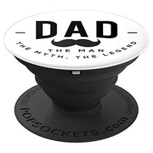Load image into Gallery viewer, Amazon.com: Dad The Myth The Man The Legend - PopSockets Grip and Stand for Phones and Tablets: Cell Phones &amp; Accessories - NJExpat