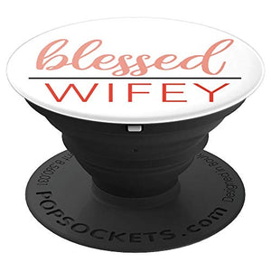 Amazon.com: Blessed Wifey - PopSockets Grip and Stand for Phones and Tablets: Cell Phones & Accessories - NJExpat