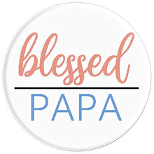 Load image into Gallery viewer, Amazon.com: Blessed Papa - PopSockets Grip and Stand for Phones and Tablets: Cell Phones &amp; Accessories - NJExpat