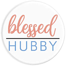 Load image into Gallery viewer, Amazon.com: Blessed Hubby - PopSockets Grip and Stand for Phones and Tablets: Cell Phones &amp; Accessories - NJExpat