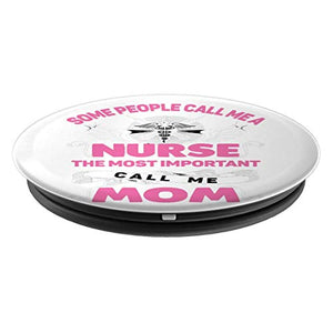 Amazon.com: Some People Call Me Nurse The Most Important People Call Me - PopSockets Grip and Stand for Phones and Tablets: Cell Phones & Accessories - NJExpat