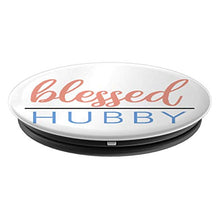 Load image into Gallery viewer, Amazon.com: Blessed Hubby - PopSockets Grip and Stand for Phones and Tablets: Cell Phones &amp; Accessories - NJExpat