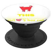 Load image into Gallery viewer, Amazon.com: This Girl Loves Her Cat! - PopSockets Grip and Stand for Phones and Tablets: Cell Phones &amp; Accessories - NJExpat