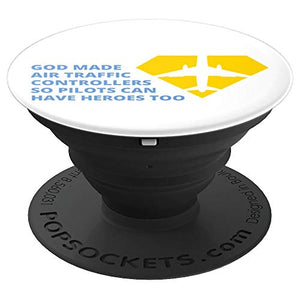 Amazon.com: God Made Air Traffic Controllers So Pilots Can Have Heroes - PopSockets Grip and Stand for Phones and Tablets: Cell Phones & Accessories - NJExpat