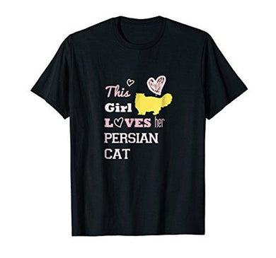 This Girl Loves Her Persian Cat T-shirt Tee - NJExpat