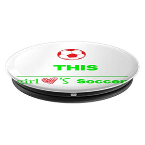 Amazon.com: This Girl Loves Soccer! - PopSockets Grip and Stand for Phones and Tablets: Cell Phones & Accessories - NJExpat