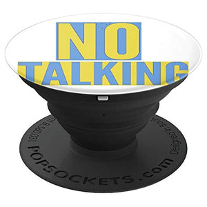 Amazon.com: No Talking for some peace & quiet, don't be bothered - PopSockets Grip and Stand for Phones and Tablets: Cell Phones & Accessories - NJExpat