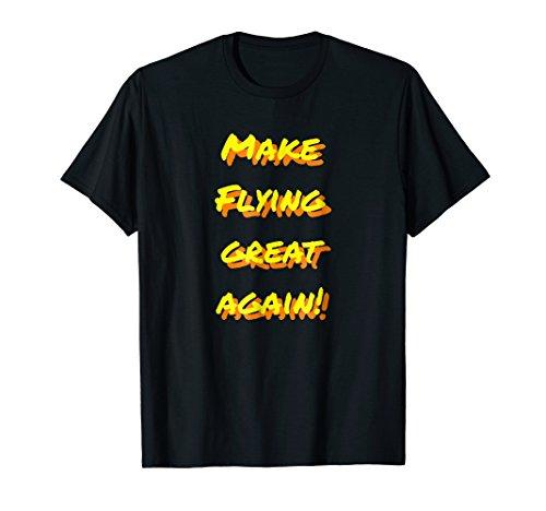 Make Flying Great Again! Gift T-shirt MAGA DTS America First - NJExpat