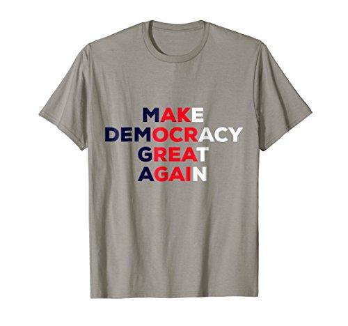 Make Democracy Great Again T-shirt MAGA Gift Tee DTS - NJExpat