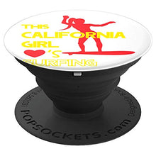 Load image into Gallery viewer, Amazon.com: This California Girl Loves Surfing - PopSockets Grip and Stand for Phones and Tablets: Cell Phones &amp; Accessories - NJExpat