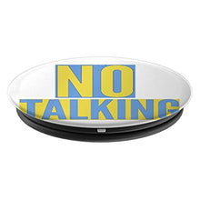 Load image into Gallery viewer, Amazon.com: No Talking for some peace &amp; quiet, don&#39;t be bothered - PopSockets Grip and Stand for Phones and Tablets: Cell Phones &amp; Accessories - NJExpat