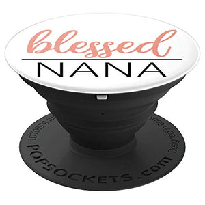 Amazon.com: Blessed Nana - PopSockets Grip and Stand for Phones and Tablets: Cell Phones & Accessories - NJExpat