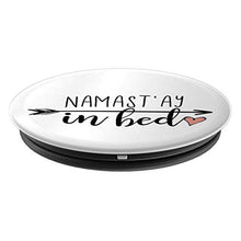 Load image into Gallery viewer, Amazon.com: Namast&#39;ay in Bed - PopSockets Grip and Stand for Phones and Tablets: Cell Phones &amp; Accessories - NJExpat