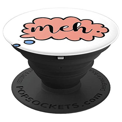 Amazon.com: Meh! - PopSockets Grip and Stand for Phones and Tablets: Cell Phones & Accessories - NJExpat