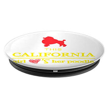 Load image into Gallery viewer, Amazon.com: This California Girl Loves Her Poodle! - PopSockets Grip and Stand for Phones and Tablets: Cell Phones &amp; Accessories - NJExpat