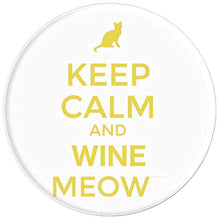 Load image into Gallery viewer, Amazon.com: Keep Calm And Wine Meow! - PopSockets Grip and Stand for Phones and Tablets: Cell Phones &amp; Accessories - NJExpat