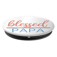 Load image into Gallery viewer, Amazon.com: Blessed Papa - PopSockets Grip and Stand for Phones and Tablets: Cell Phones &amp; Accessories - NJExpat