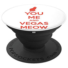 Load image into Gallery viewer, Amazon.com: You Me And Vegas Meow! - PopSockets Grip and Stand for Phones and Tablets: Cell Phones &amp; Accessories - NJExpat