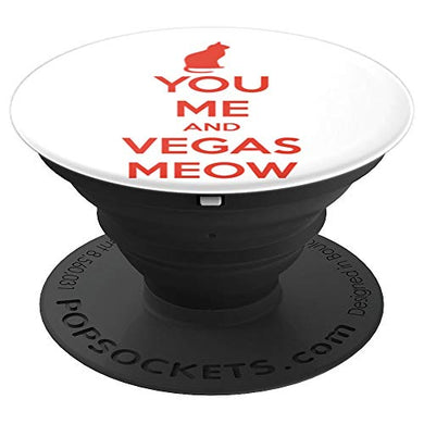 Amazon.com: You Me And Vegas Meow! - PopSockets Grip and Stand for Phones and Tablets: Cell Phones & Accessories - NJExpat