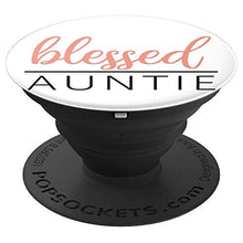 Load image into Gallery viewer, Amazon.com: Blessed Auntie - PopSockets Grip and Stand for Phones and Tablets: Cell Phones &amp; Accessories - NJExpat
