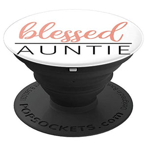 Amazon.com: Blessed Auntie - PopSockets Grip and Stand for Phones and Tablets: Cell Phones & Accessories - NJExpat