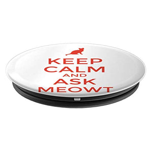 Amazon.com: Keep Calm And Ask MeOwt! - PopSockets Grip and Stand for Phones and Tablets: Cell Phones & Accessories - NJExpat