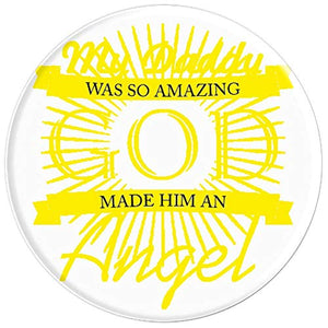 Amazon.com: My Daddy Was So Amazing God Made Him An Angel - PopSockets Grip and Stand for Phones and Tablets: Cell Phones & Accessories - NJExpat