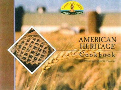 Land O' Lakes: American Heritage Cookbook; Treasured Recipes from the Family Farm - NJExpat