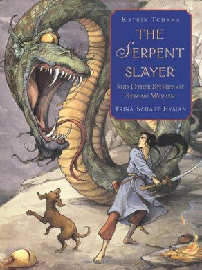 The Serpent Slayer: and Other Stories of Strong Women - NJExpat