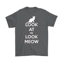 Load image into Gallery viewer, Look At Me Look Meow T-shirt Gift for Cat Lovers Pet Owners - NJExpat
