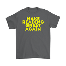 Load image into Gallery viewer, Make Reading Great Again T-shirt Gift Tee for all - NJExpat