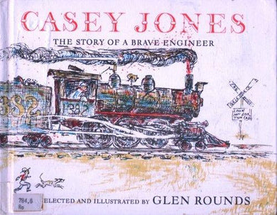 Casey Jones : the story of a brave engineer - NJExpat