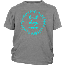 Load image into Gallery viewer, Best Day Ever T-shirt Gift Tee for anyone and everyone - NJExpat