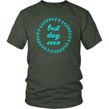 Load image into Gallery viewer, Best Day Ever T-shirt Gift Tee for anyone and everyone - NJExpat