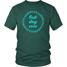 Load image into Gallery viewer, Best Day Ever T-shirt Gift Tee for anyone and everyone - NJExpat