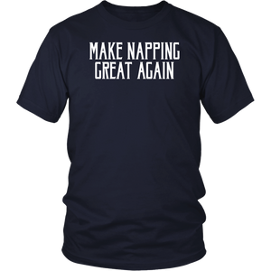 Make Napping Great Again! T-shirt Gift Tee for anyone - NJExpat