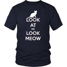 Load image into Gallery viewer, Look At Me Look Meow T-shirt Gift for Cat Lovers Pet Owners - NJExpat