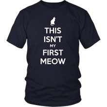 Load image into Gallery viewer, This Isn&#39;t My First Meow T-shirt Gift for Cat Owners - NJExpat