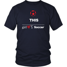 Load image into Gallery viewer, This Girl Loves Soccer T-shirt, Gift Tee - NJExpat