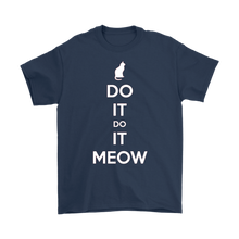 Load image into Gallery viewer, Do It, Do It Meow T-shirt Gift for Cat lovers pet owners - NJExpat