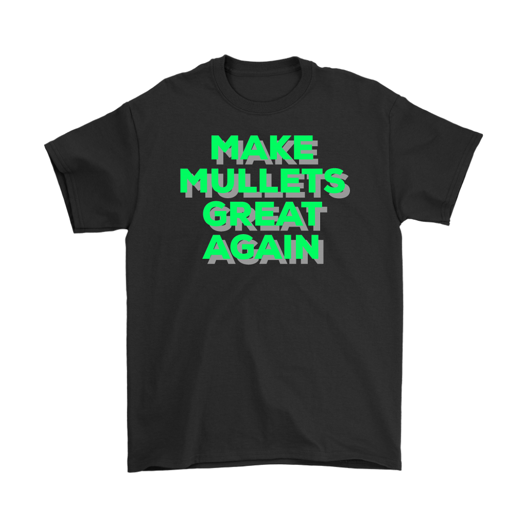 Make Mullets Great Again T-shirt, Gift Tee for everyone - NJExpat