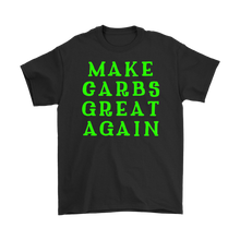 Load image into Gallery viewer, Make Carbs Great Again T-shirt Gift for all carb lovers - NJExpat